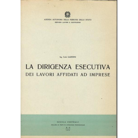 LA DIRIGENZA ESECUTIVA DEI LAVORO AFFIDATI AD IMPRESE
