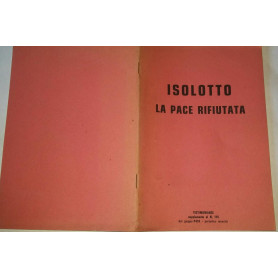 Isolotto La pace rifiutata Opuscolo supplemento al n° 115 di Testimonianze.