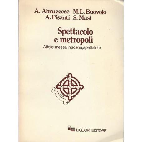 SPETTACOLO E METROPOLI. Attore