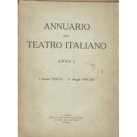ANNUARIO DEL TEATRO ITALIANO ANNO I