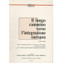 IL LUNGO CAMMINO VERSO L'INTEGRAZIONE EUROPEA
