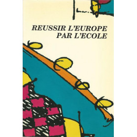 REUSSIR L'EUROPE PAR L'ECOLE