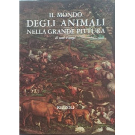 Il mondo degli animali nella grande pittura di tutti i tempi