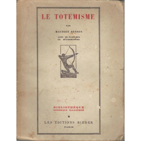 LE TOTEMISME - Avec 60 planches en héliogravure