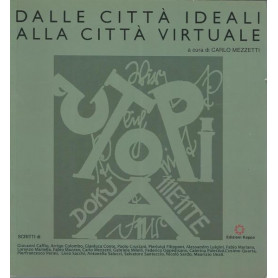 DALLE CITTA' IDEALI ALLA CITTA' VIRTUALE