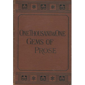 ONE THOUSAND & ONE GEMS OF PROSE