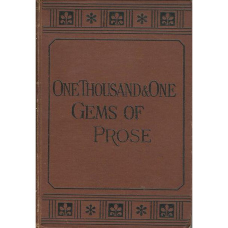 ONE THOUSAND & ONE GEMS OF PROSE