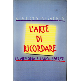 L'arte di ricordare. La memoria e i suoi segreti