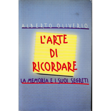 L'arte di ricordare. La memoria e i suoi segreti