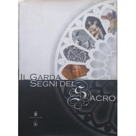 Il Garda. Segni del sacro.