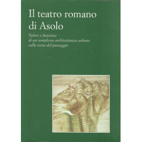 IL TEATRO ROMANO DI ASOLO