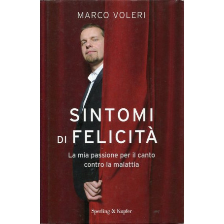 Sintomi di felicità  - La mia passione per il canto contro la malattia