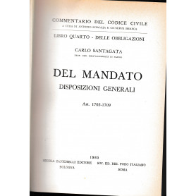 Libro quarto. Delle obbligazioni. Del mandato disposizioni generali. Art 1703-1709