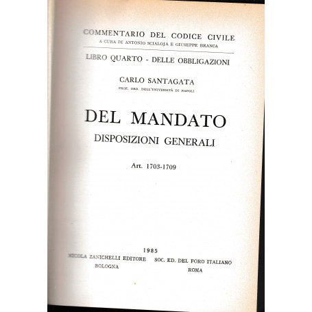 Libro quarto. Delle obbligazioni. Del mandato disposizioni generali. Art 1703-1709