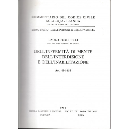 Libro primo - Delle persone e della famiglia. Dell'infermità  di mente dell'interdizione e dell'inabilitazione. Art. 414-432