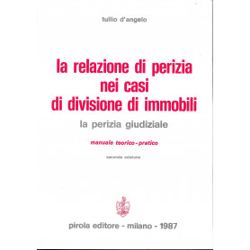 La relazione di perizia nei casi di divisione di immobili. La perizia giudiziale