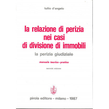 La relazione di perizia nei casi di divisione di immobili. La perizia giudiziale