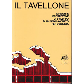 Il tavellone. Impieghi e prospettive di sviluppo di un semilavorato per l'edilizia