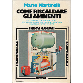 Come riscaldare gli ambienti. Periodico mensile Aprile 1977