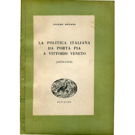 La politica italiana da Porta Pia a Vittorio Veneto (1870-1918)