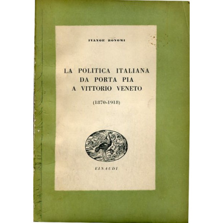 La politica italiana da Porta Pia a Vittorio Veneto (1870-1918)