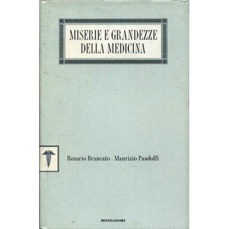 Miserie e grandezze della medicina