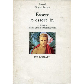 Essere o essere in - Il disagio della civiltà  postmoderna
