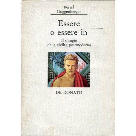 Essere o essere in - Il disagio della civiltà  postmoderna