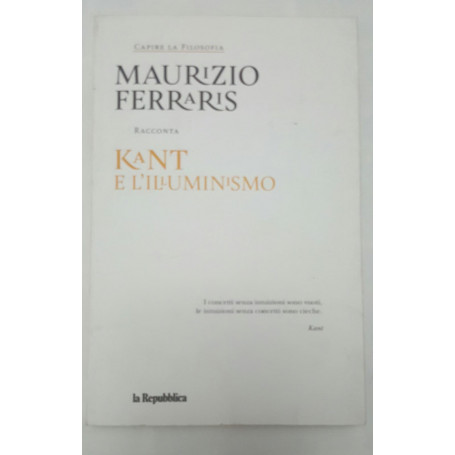 Capire la Filosofia . Kant e L'Illuminismo