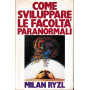 Come sviluppare le facoltà  paranormali