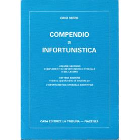 Compendio di infortunistica. Volume II°