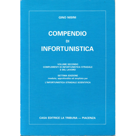 Compendio di infortunistica. Volume II°