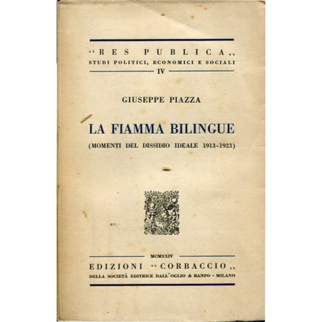 La fiamma bilingue (momenti del dissidio ideale 1913-1923)