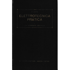 Elettrotecnica pratica. La corrente continua