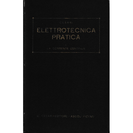 Elettrotecnica pratica. La corrente continua