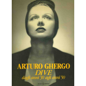 Arturo Ghergo. Dive dagli anni '30 agli anni '50