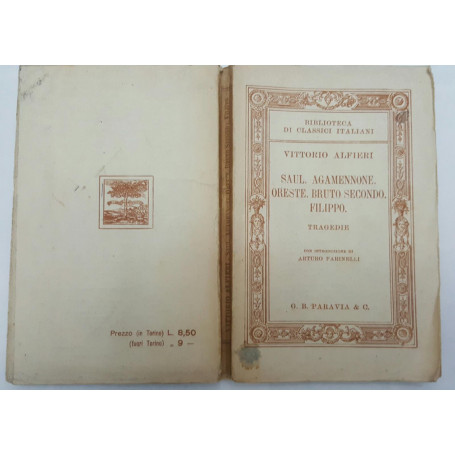 Saul. Agamennone. Oreste Bruto Secondo. Filippo Tragedie