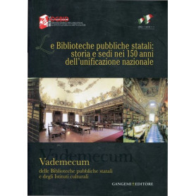 Le Biblioteche pubbliche statali: storia e sedi nei 150 anni dell'unificazione