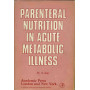 Parenteral nutrition in acute metabolic illness