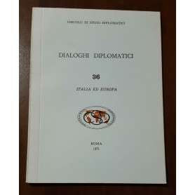 Circolo di studi diplomatici Dialoghi Diplomatici 36 Italia ed Europa 1971