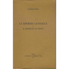 La riforma cattolica. Il beneficio di Cristo