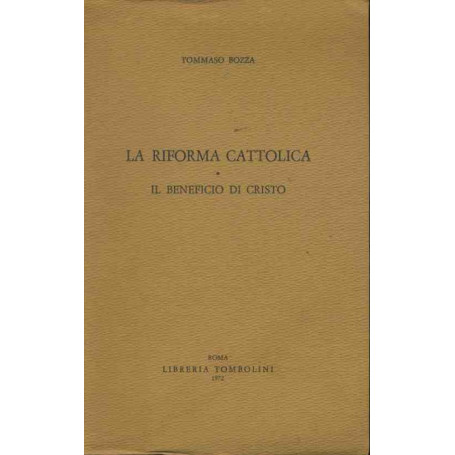 La riforma cattolica. Il beneficio di Cristo