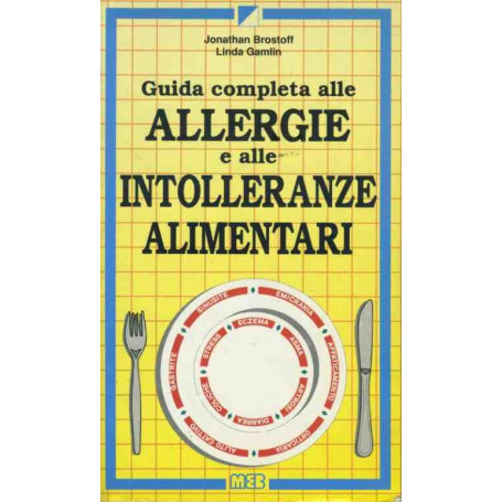 Guida completa alle allergie e alle intolleranze alimentari