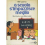 A scuola si impazzisce meglio