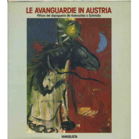 Le avanguardie in Austria. Pittura del dopoguerra da Kokoschka a Schmalix