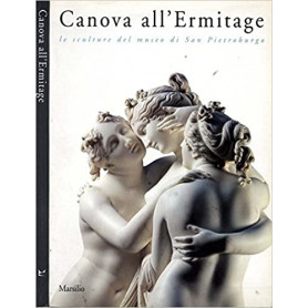 Canova all'Ermitage. Le sculture del museo di San Pietroburgo