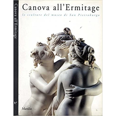 Canova all'Ermitage. Le sculture del museo di San Pietroburgo