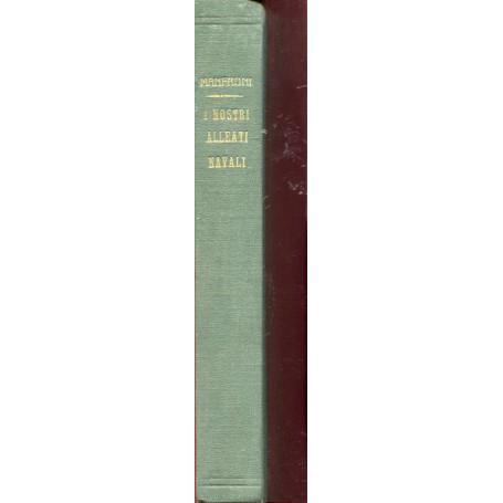 I nostri alleati navali - ricordi della Guerra Adriatica 1915-1918