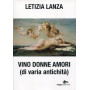 Vino Donne Amori (di varia antichità )