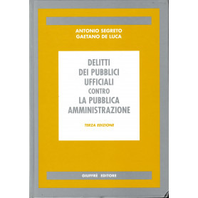 I delitti dei pubblici ufficiali contro la pubblica amministrazione